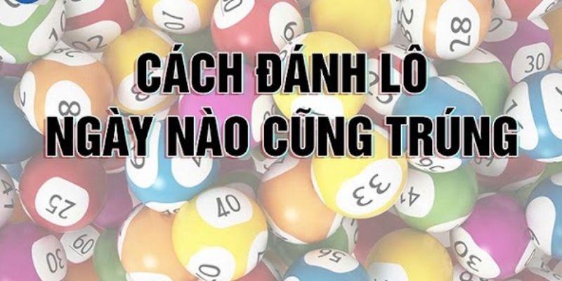 Đánh bao lô - Phương pháp chơi xổ số thú vị năm 2025